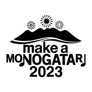 MAKE A MONOGATARI 2023
